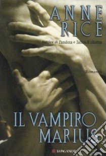 Il vampiro Marius libro di Rice Anne