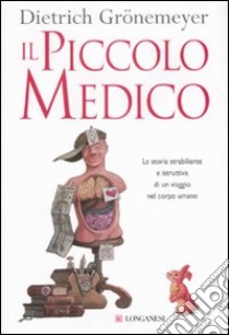 Il piccolo medico libro di Grönemeyer Dietrich