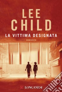 La vittima designata libro di Child Lee