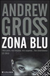 Zona blu libro di Gross Andrew