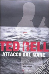 Attacco dal mare libro di Bell Ted