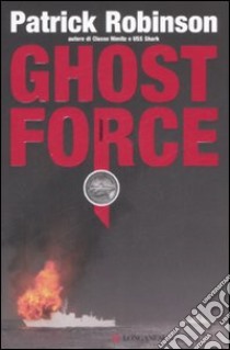 Ghost force libro di Robinson Patrick