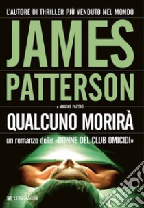 Qualcuno morirà libro di Patterson James; Paetro Maxine