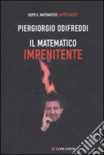 Il matematico impenitente libro di Odifreddi Piergiorgio