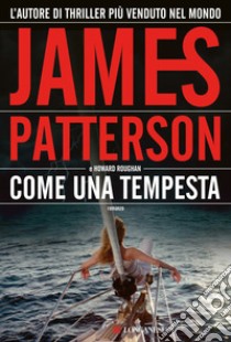 Come una tempesta libro di Patterson James; Roughan Howard