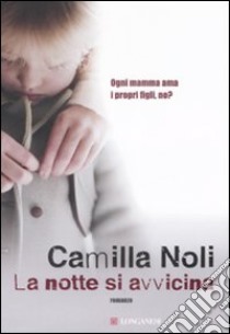 La notte si avvicina libro di Noli Camilla