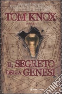 Il Segreto della Genesi libro di Knox Tom