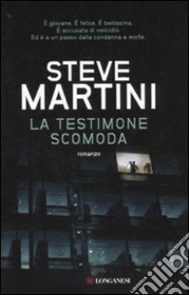 La Testimone scomoda libro di Martini Steve