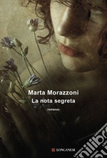 La Nota segreta libro di Morazzoni Marta