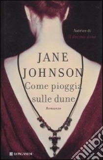 Come pioggia sulle dune libro di Johnson Jane