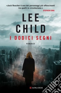 I Dodici segni libro di Child Lee