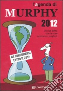 L'agenda di Murphy 2012 libro di Bloch Arthur