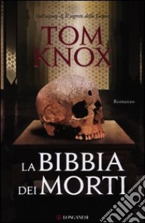 La bibbia dei morti libro di Knox Tom