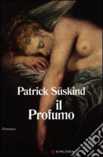 Il profumo libro di Süskind Patrick