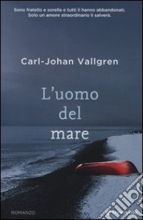 L'uomo del mare libro di Vallgren Carl-Johan