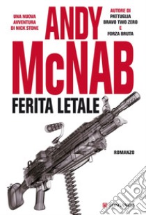 Ferita letale libro di McNab Andy