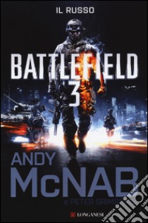 Battlefield 3. Il russo libro di McNab Andy; Grimsdale Peter