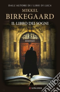 Il libro dei sogni libro di Birkegaard Mikkel