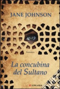 La concubina del sultano libro di Johnson Jane