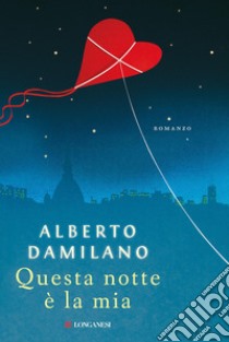 Questa notte è la mia libro di Damilano Alberto