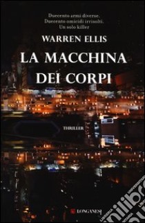 La macchina dei corpi libro di Ellis Warren