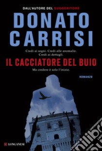 Il cacciatore del buio. La trilogia di Marcus libro di Carrisi Donato