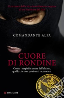 Cuore di rondine libro di Comandante Alfa