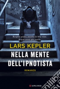 Nella mente dell'ipnotista libro di Kepler Lars