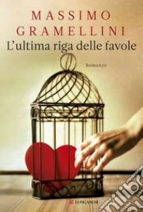 L'ultima riga delle favole libro di Gramellini Massimo