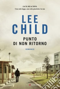 Punto di non ritorno libro di Child Lee