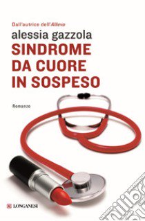 Sindrome da cuore in sospeso libro di Gazzola Alessia