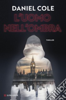 L'uomo nell'ombra libro di Cole Daniel