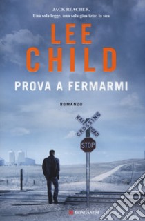 Prova a fermarmi libro di Child Lee