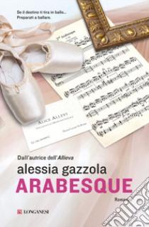 Arabesque libro di Gazzola Alessia