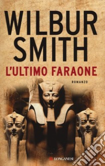 L'ultimo faraone libro di Smith Wilbur