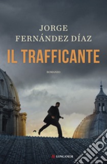 Il trafficante libro di Fernández Díaz Jorge