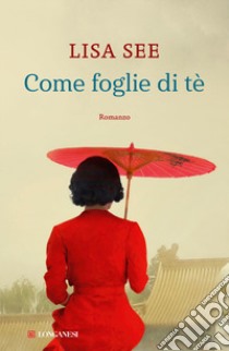 Come foglie di tè libro di See Lisa