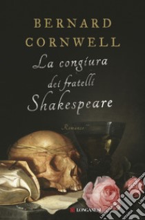 La congiura dei fratelli Shakespeare libro di Cornwell Bernard