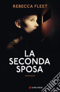 La seconda sposa libro di Fleet Rebecca