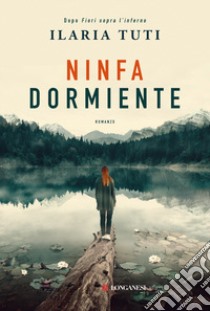 Ninfa dormiente libro di Tuti Ilaria