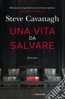 Una vita da salvare libro di Cavanagh Steve