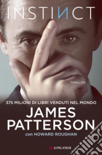 Instinct. Ediz. italiana libro di Patterson James; Roughan Howard