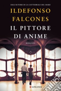 Il pittore di anime libro di Falcones Ildefonso