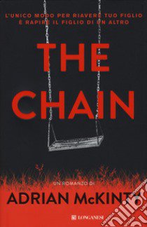 The chain. Ediz. italiana libro di McKinty Adrian