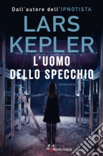 L'uomo dello specchio libro di Kepler Lars