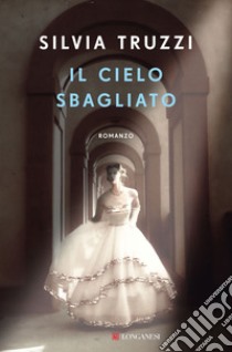 Il cielo sbagliato libro di Truzzi Silvia