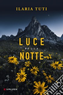 Luce della notte libro di Tuti Ilaria