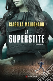 La superstite libro di Maldonado Isabella