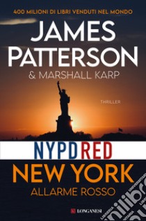 New York. Allarme rosso libro di Patterson James; Karp Marshall