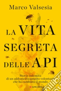 La vita segreta delle api libro di Valsesia Marco